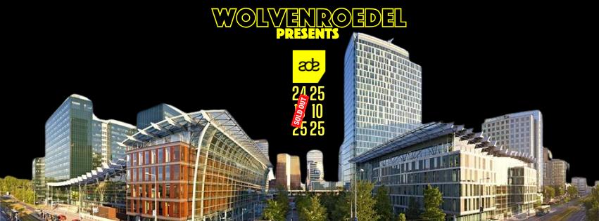 Wolvenroedel Presents: ADE @ WTC (Saturday)