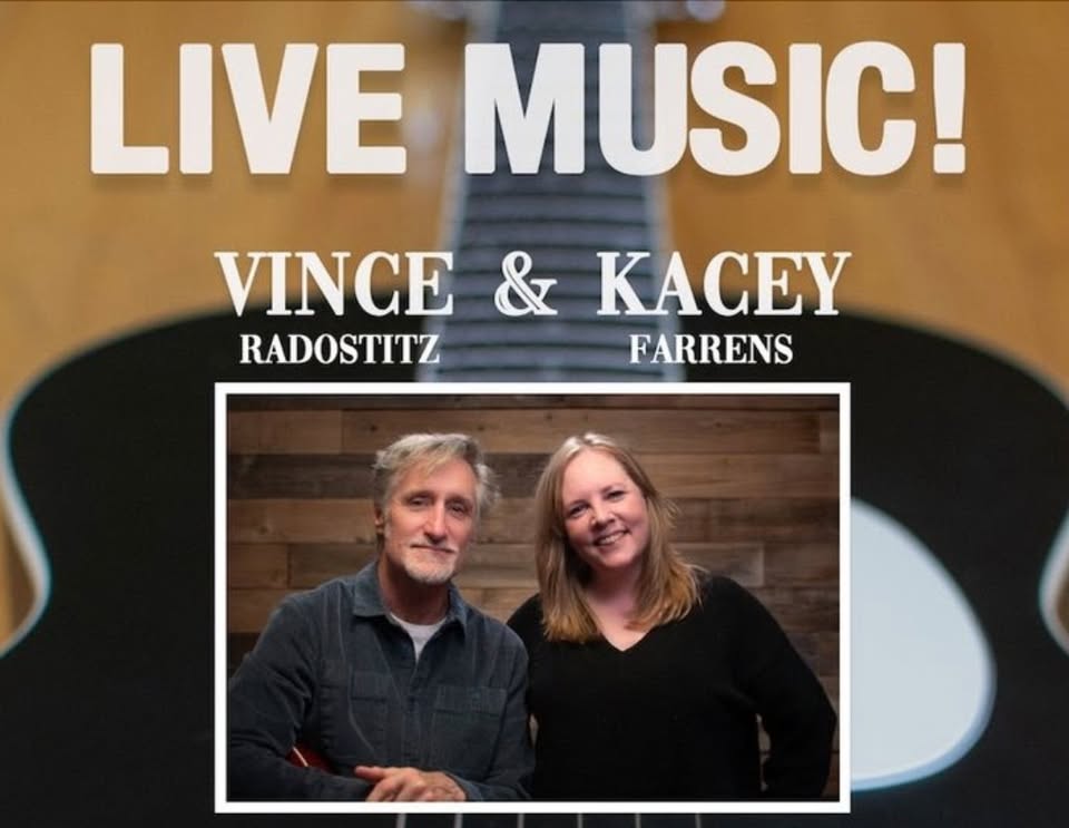 LIVE MUSIC: Vince Radostitz & Kacey Farrens
