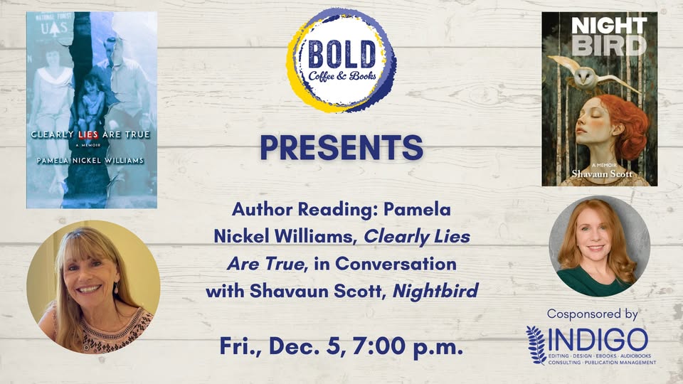 Author Reading: Pamela Nickel Williams, Clearly Lies Are True, in Conversation with Shavaun Scott