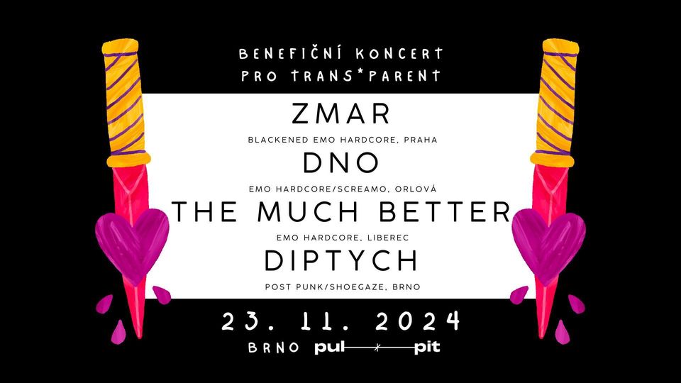 Benefiční koncert proti queerfobii 🏳️‍⚧️  ZMAR, DNO, THE MUCH BETTER, DIPTYCH 🏳️‍⚧️ 23. 11. 2024