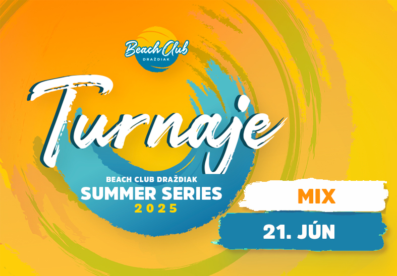 Beach Club Draždiak Summer Series 2025 - jún MIX