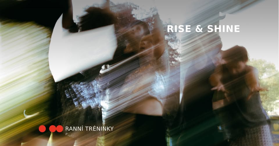 RISE & SHINE – ranní tréninky pro všechny