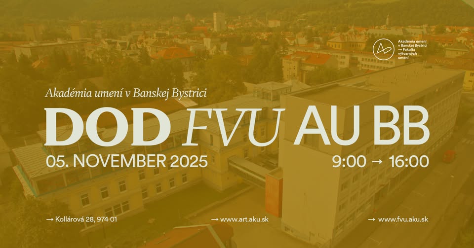 𝓓𝓞𝓓 🟡 Fakulta výtvarných umení Akadémie umení v Banskej Bystrici