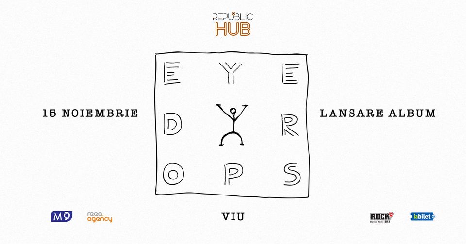 EYEDROPS • Lansare Album „VIU” • Republic Hub • 15.11