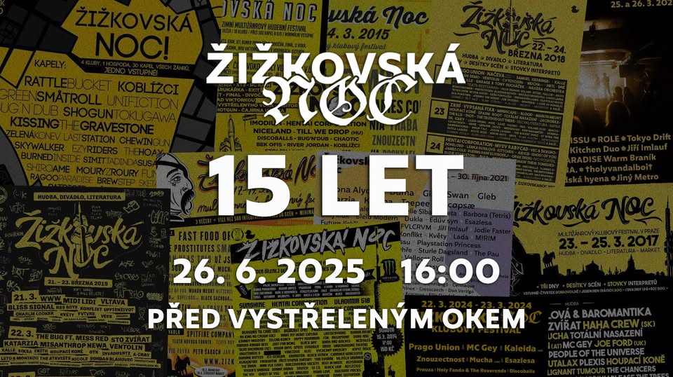 15 LET ŽIŽKOVSKÝ NOCI - open air U Vystřelenýho oka