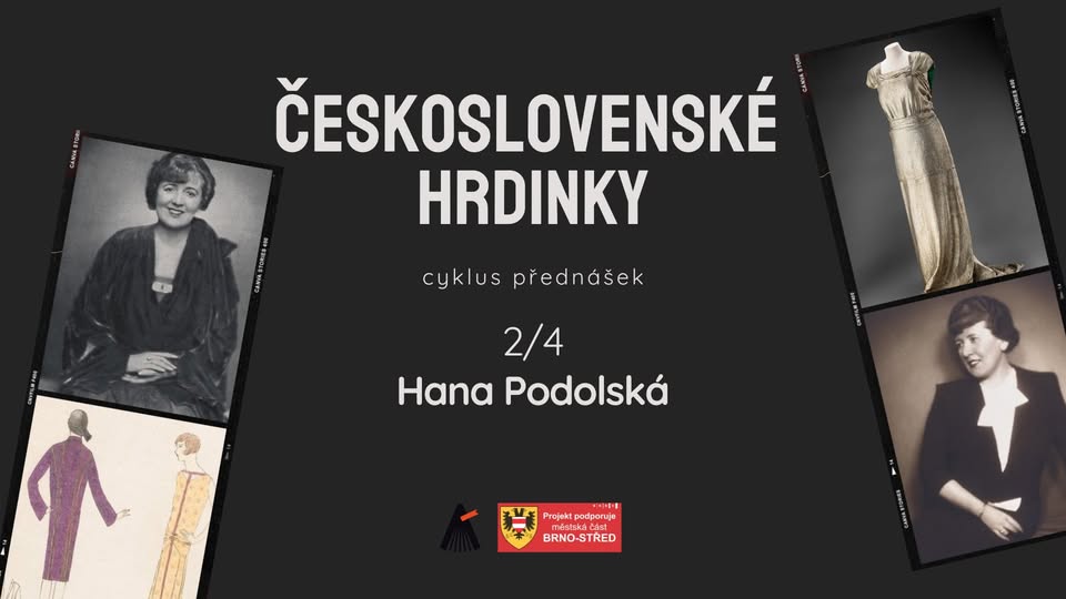 Československé hrdinky. Cyklus přednášek. 2/4: Hana Podolská