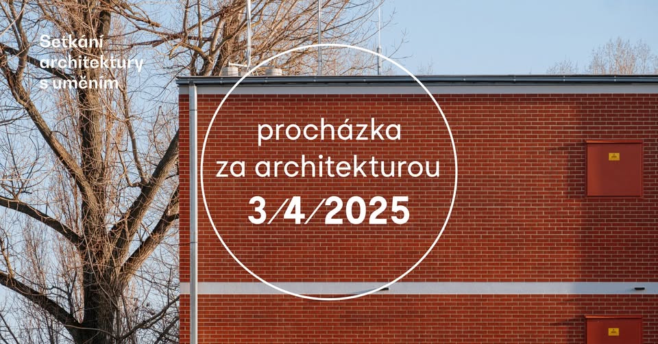 Procházka: Setkání architektury s uměním