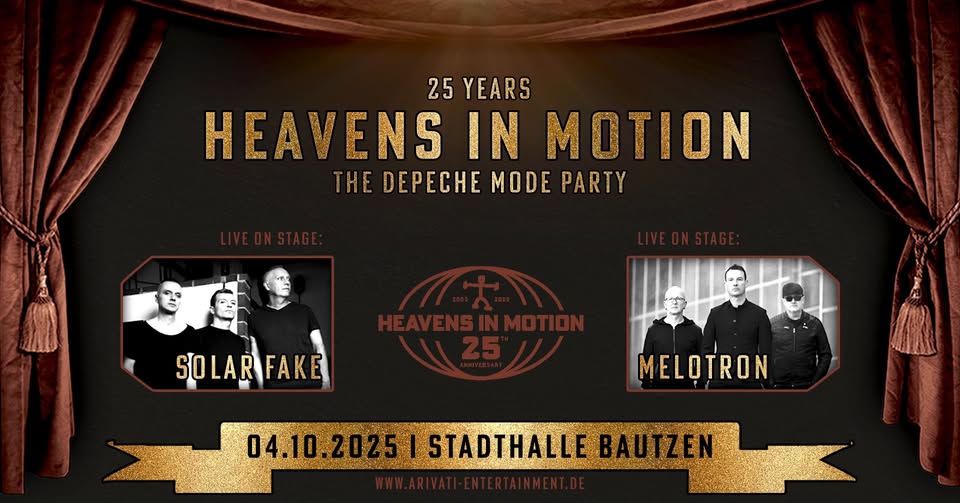 25 Jahre HEAVENS IN MOTION - The Depeche Mode Party • 04.10.2025 • Stadthalle Bautzen
