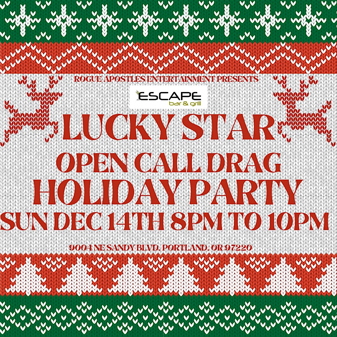 Lucky Star Open Call Drag Holiday Party At Escape Bar & Grill