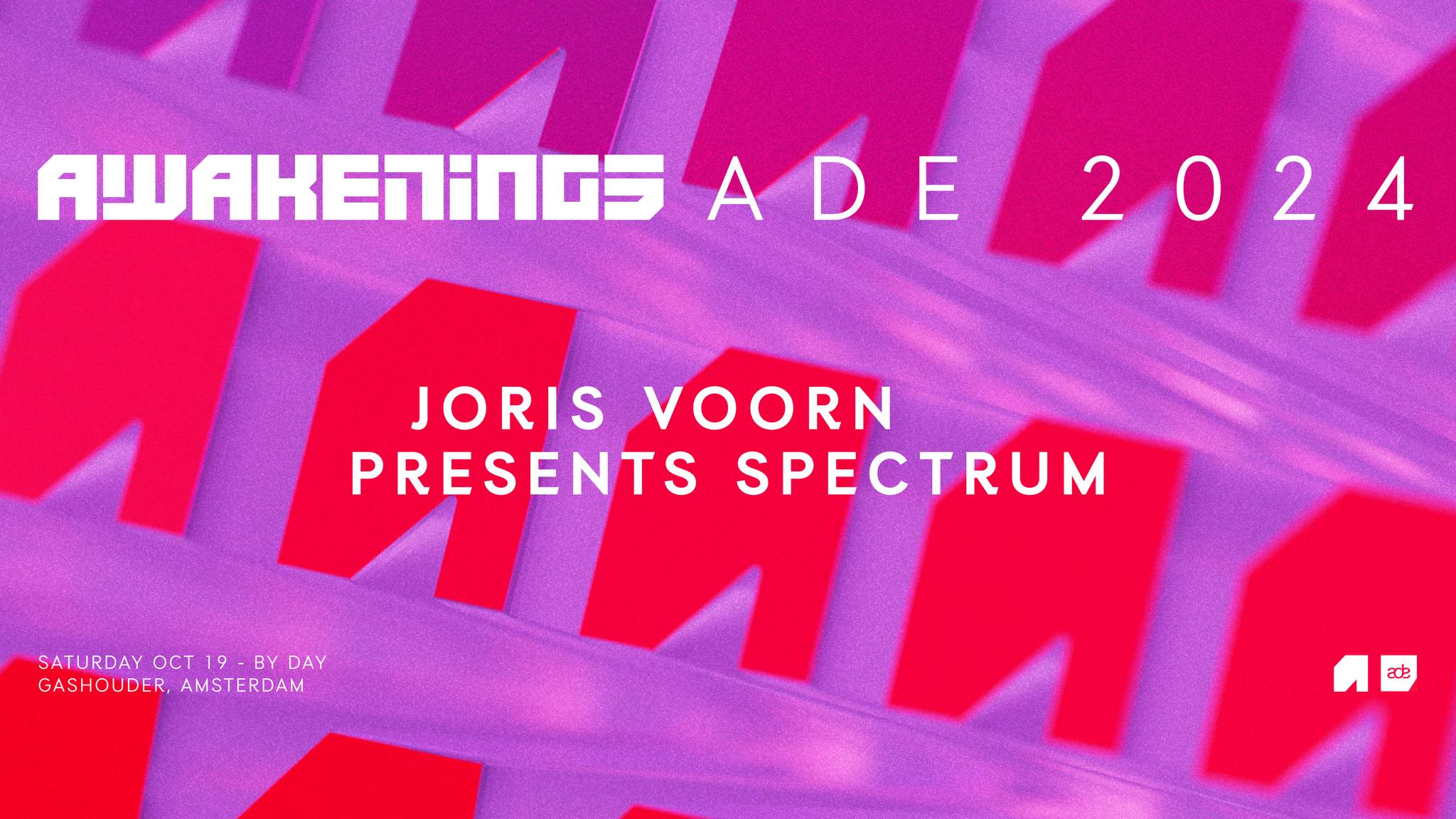 AWAKENINGS ADE | JORIS VOORN PRESENTS SPECTRUM
