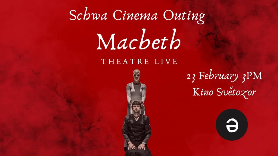Schwa Cinema Outing: Macbeth Theatre Live