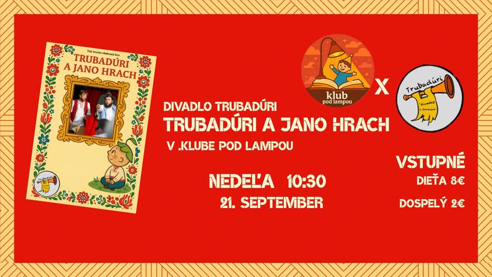 TRUBADÚRI A JANO HRACH - .divadielko pod lampou