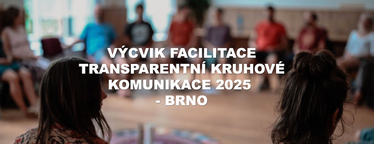 BRNO - VÝCVIK FACILITACE TRANSPARENTNÍ KRUHOVÉ KOMUNIKACE - Brno