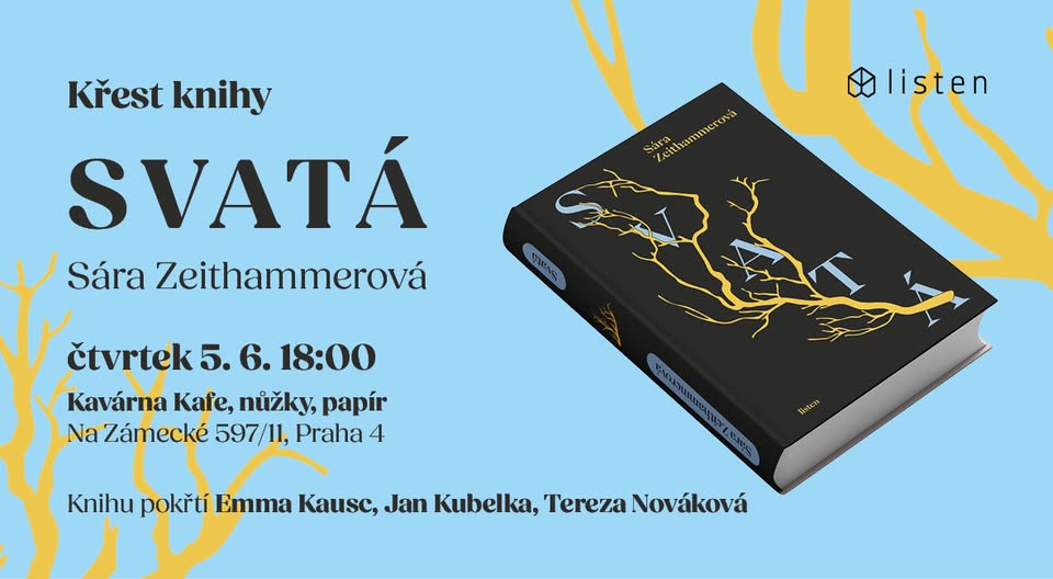 Křest knihy Sáry Zeithammerová "Svatá"