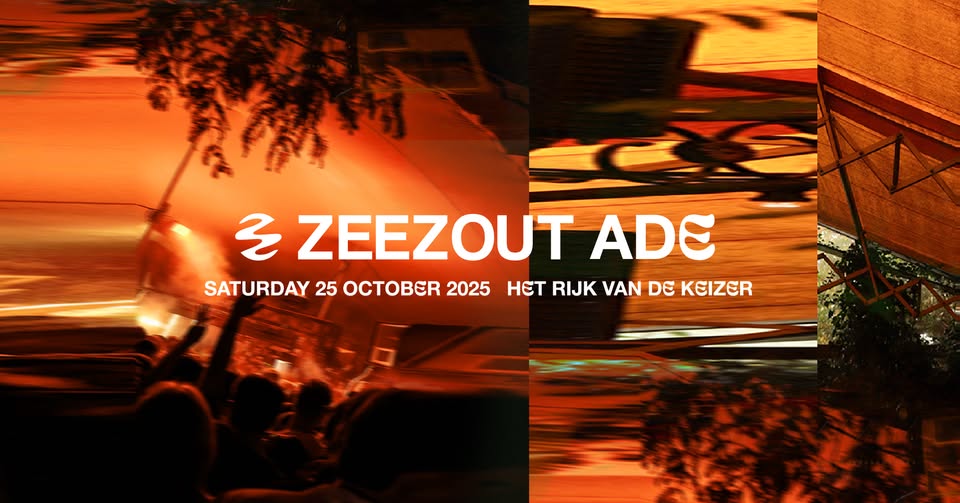 ZeeZout ADE 2025 | Saturday 25 October