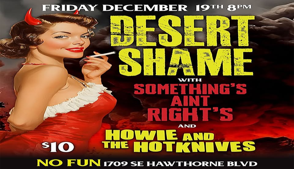 Desert Shame • The Something Ain't Rights • Howie & the Hotknives