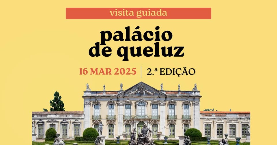 📢 Visita Guiada: Palácio Nacional de Queluz (2ª Edição)