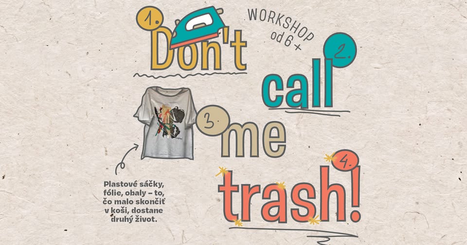 Workshop (aj pre deti): Don't call me trash!