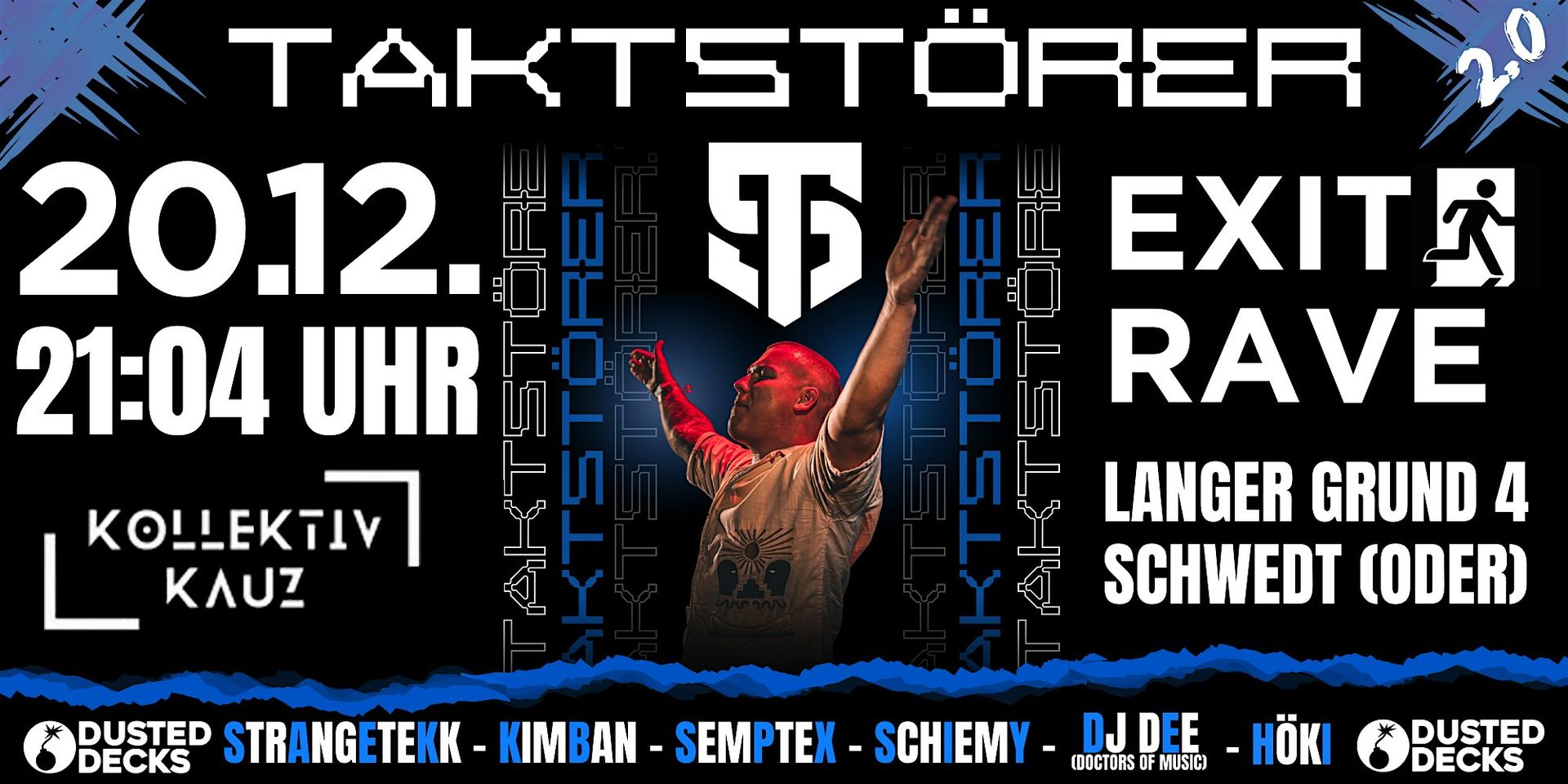 EXIT RAVE w./TAKTSTÖRER - TECHNO/HARDTECHNO/TEKK