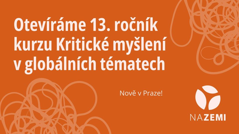KRITICKÉ MYŠLENÍ V GLOBÁLNÍCH TÉMATECH | PRAHA 2024/25