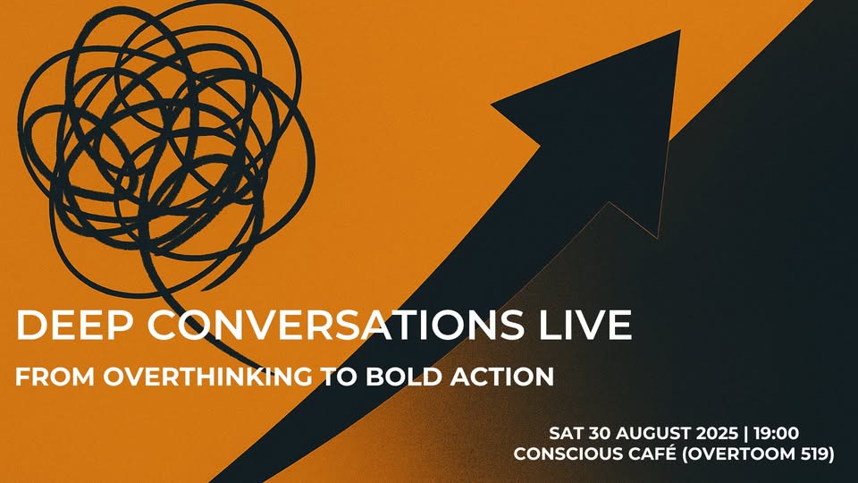 Deep Conversations: From Overthinking to Bold Action