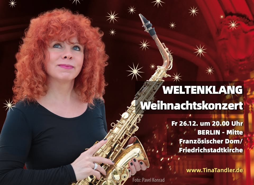 Tina Tandler WELTENKLANG Weihnachtskonzert | BERLIN, Französischer Dom / Friedrichstadtkirche