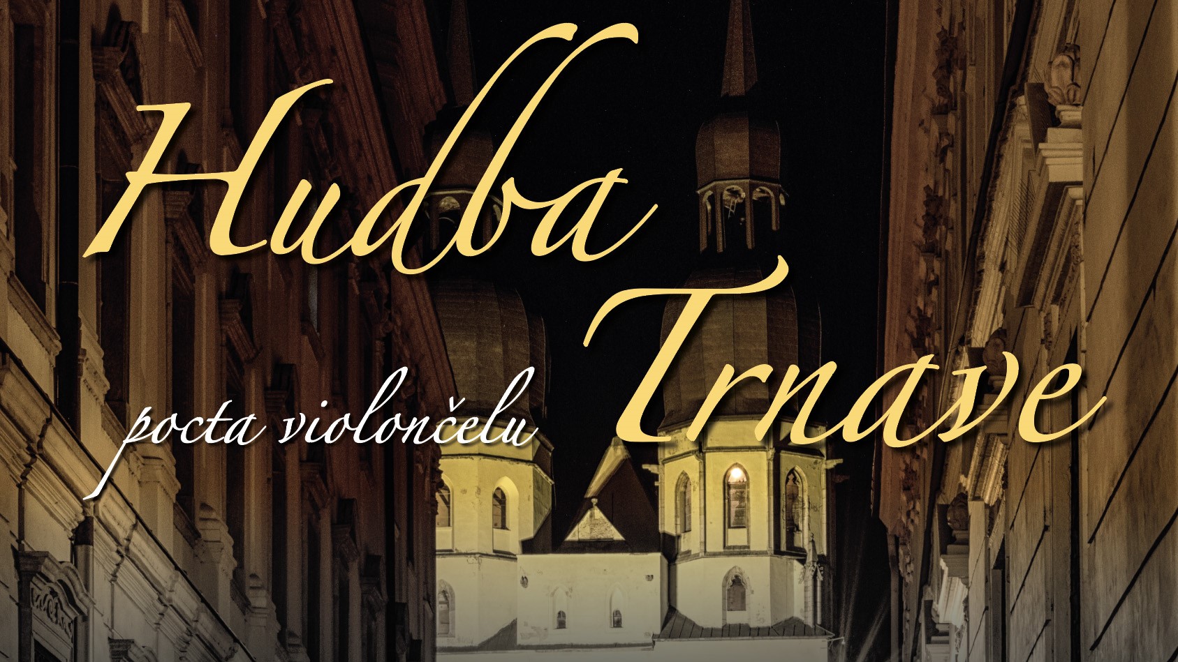 Slovenský festival umenia 2024 - Hudba Trnave - pocta violončelu