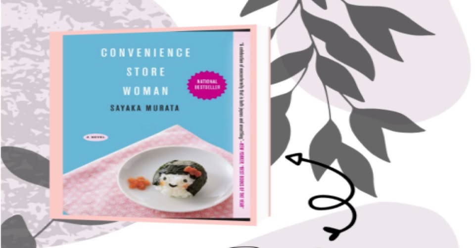 CONVENIENCE STORE WOMAN (novella) by Sayaka Murata