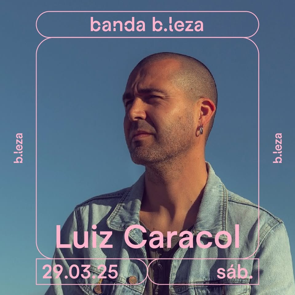 BANDA B.LEZA E LUIZ CARACOL 29/03 ● B.LEZA