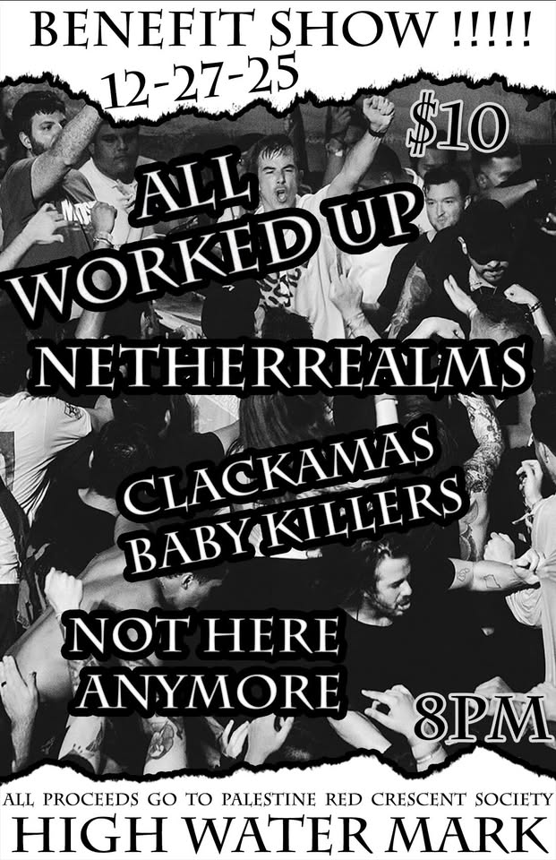 ALL WORKED UP RETURNS! ANNUAL BENEFIT SHOW AT HIGH WATER MARK!!