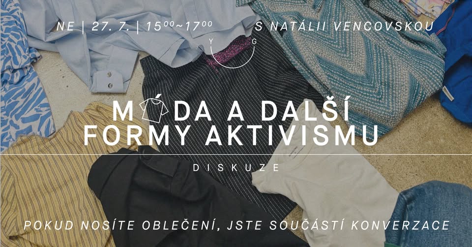 DISKUZE |  MÓDA A DALŠÍ FORMY AKTIVISMU