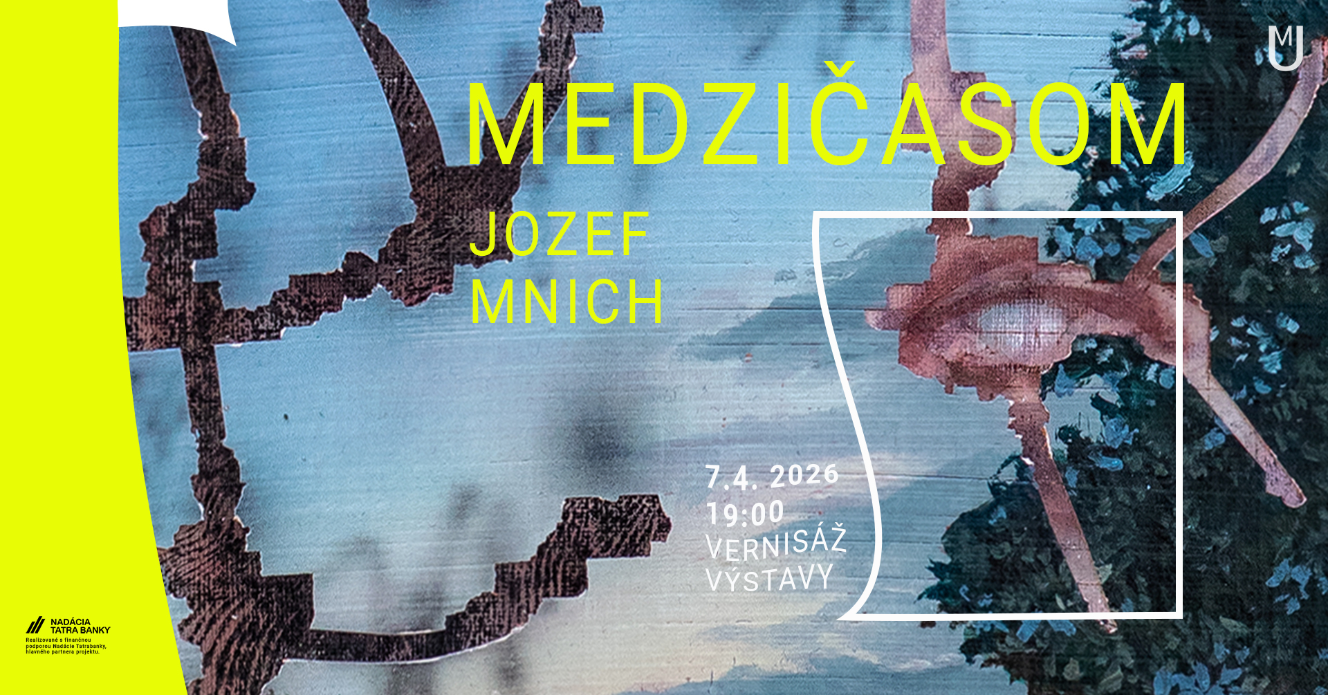Vernisáž výstavy | MEDZIČASOM | Jozef Mnich