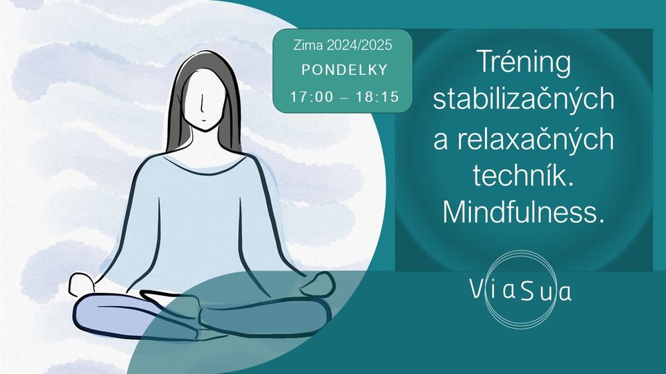 Tréning stabilizačných a relaxačných techník, mindfulness.