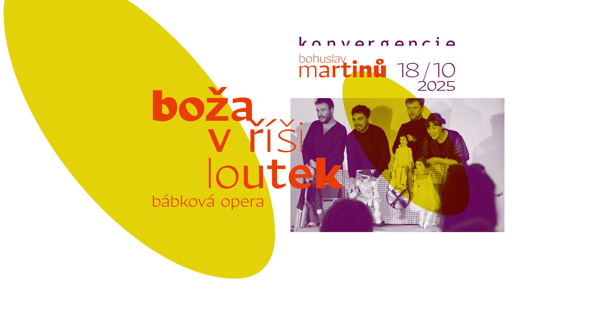 Konvergencie 2025 / Boža v říši Loutek (bábková opera pre deti a ich rodičov)
