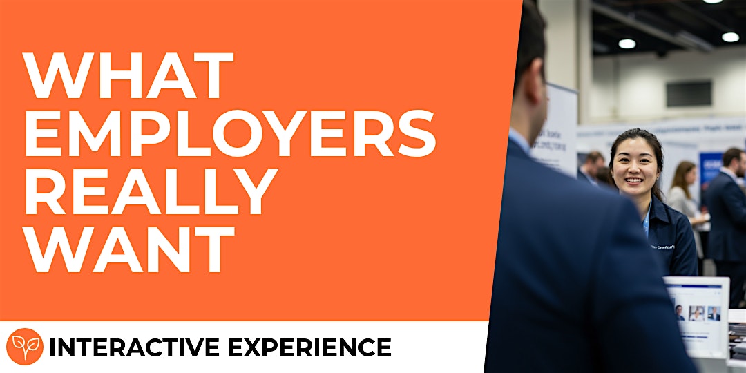Job Fairs: Do You Really Have What Employers Want? - Interactive Event - Portland