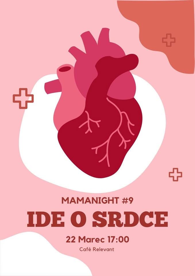 Mama night #9: Ide o srdce.