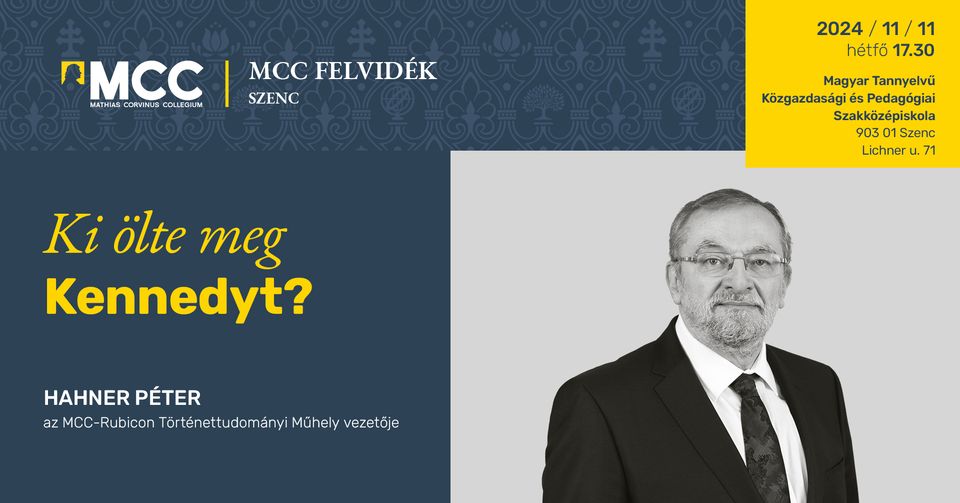 Az MCC Szencen: Ki ölte meg Kennedyt, avagy egy megoldatlan rejtély nyomában?