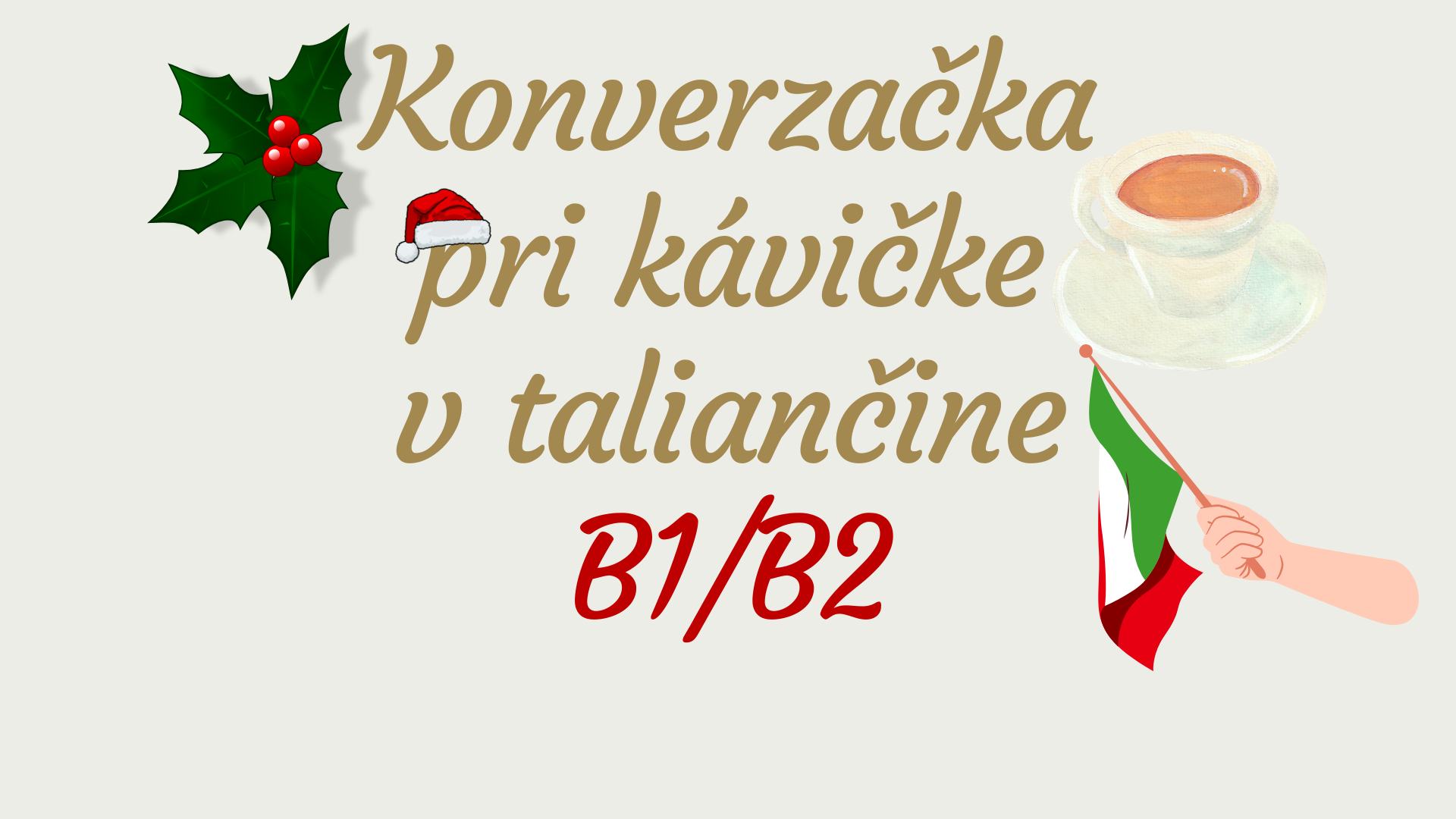 Konverzačka pri kávičke v taliančine B1/B2 tento štvrtok