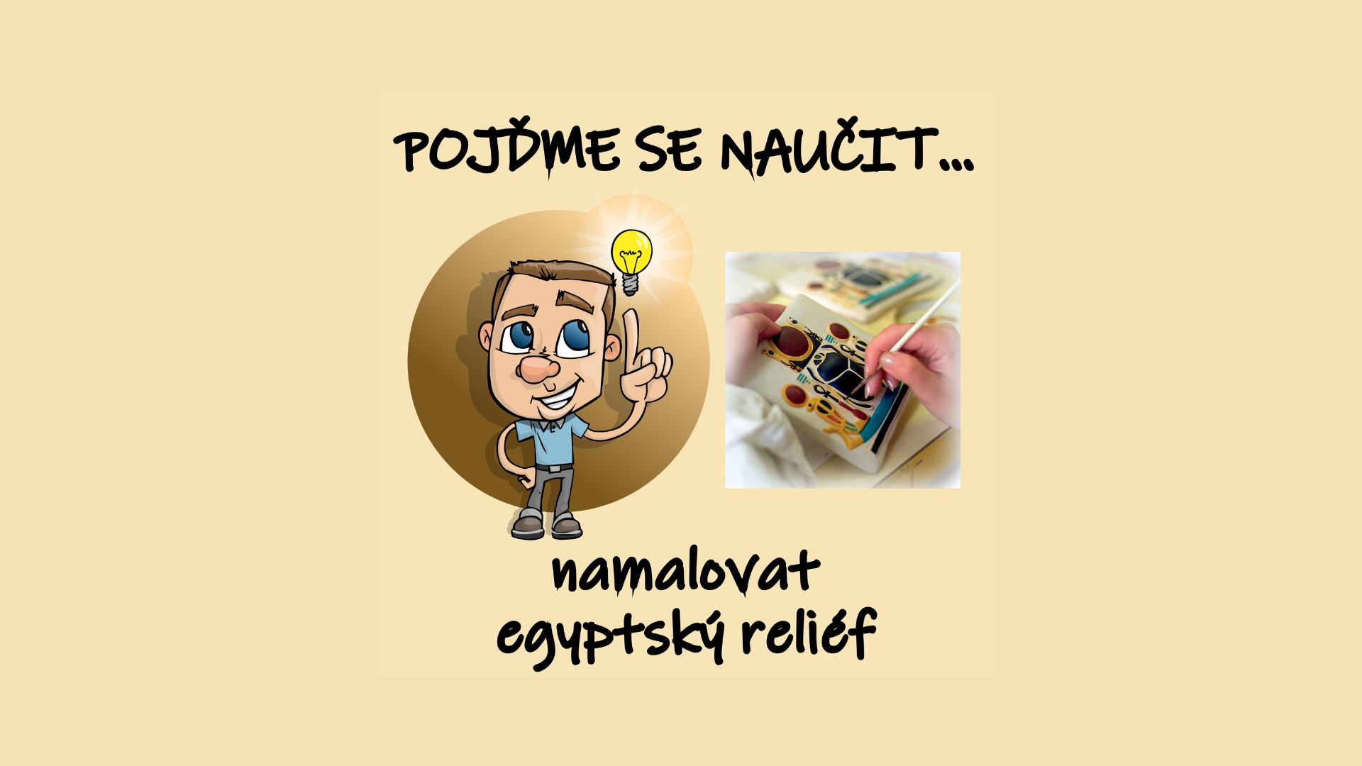 Pojďme se naučit namalovat egyptský reliéf