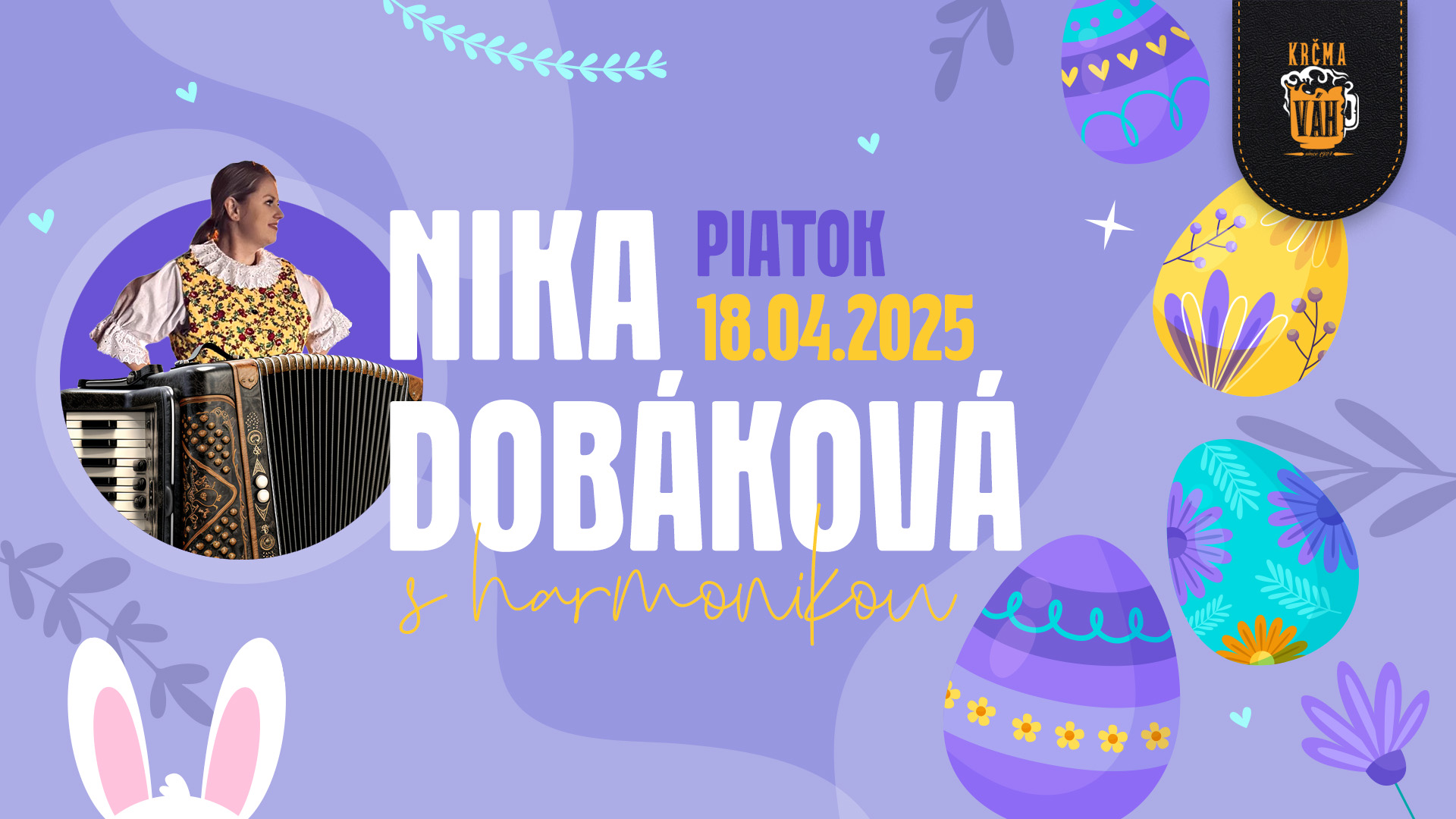 VEĽKONOČNÝ PIATOK V KRČME VÁH – NIKA DOBÁKOVÁ S HARMONIKOU!