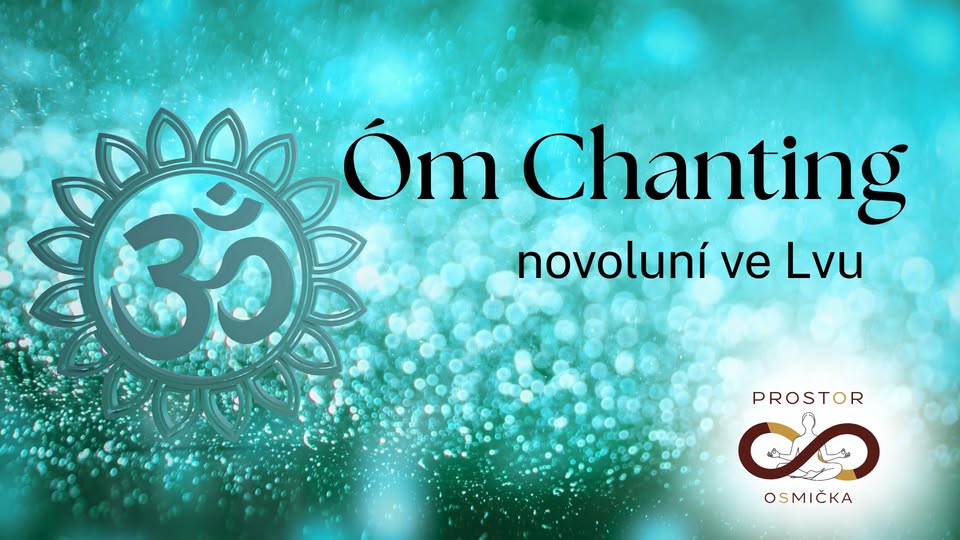 Óm Chanting 🕉️ Novoluní ve Lvu v Prostoru Osmička ♾️