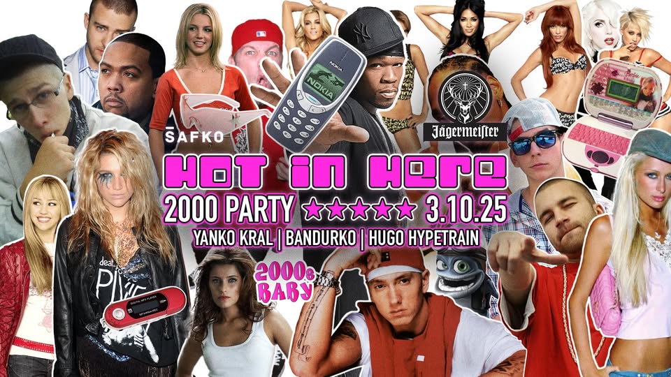 HOT IN HERE | 2000's PARTY | PIATOK 3.10. | ŠAFKO KLUB