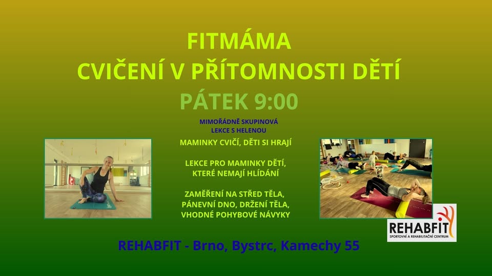 💪👩 Exercise for mothers in the presence of children with Helena - Rehabfit - Brno Bystrc, Kamechy, Žebětín