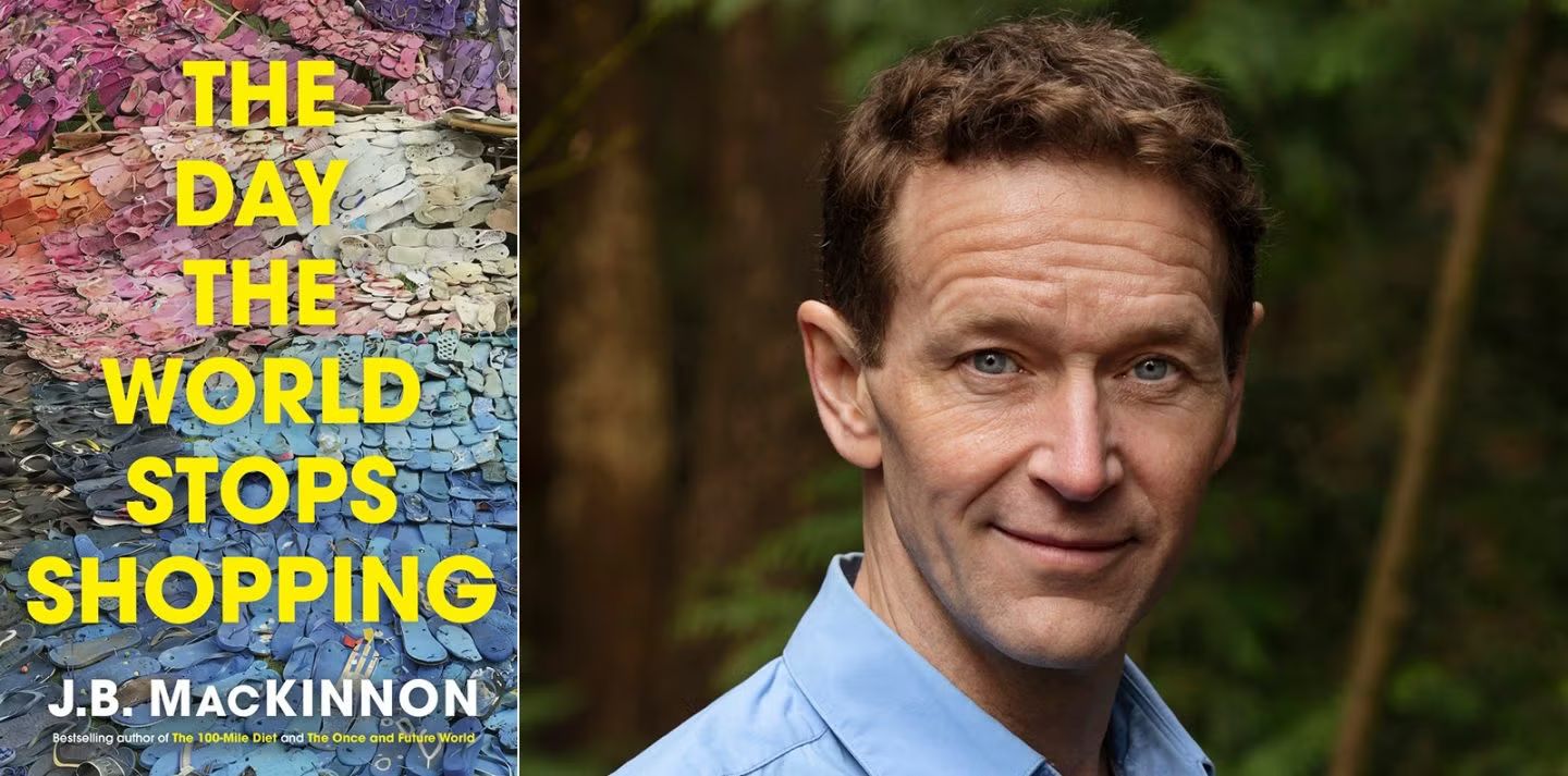 Climate Action Book Club: ‘The Day the World Stops Shopping’ by J.B. MacKinnon