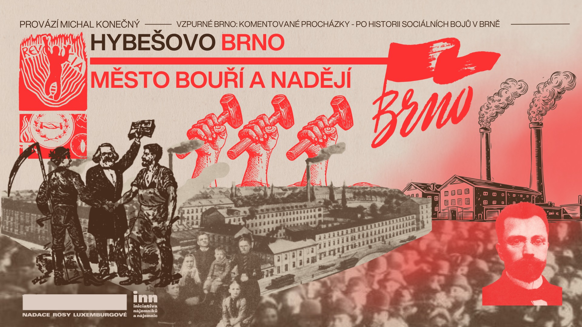 Hybešovo Brno - the town of Storm and Hope / Trade unions, strikes and Moravian equality