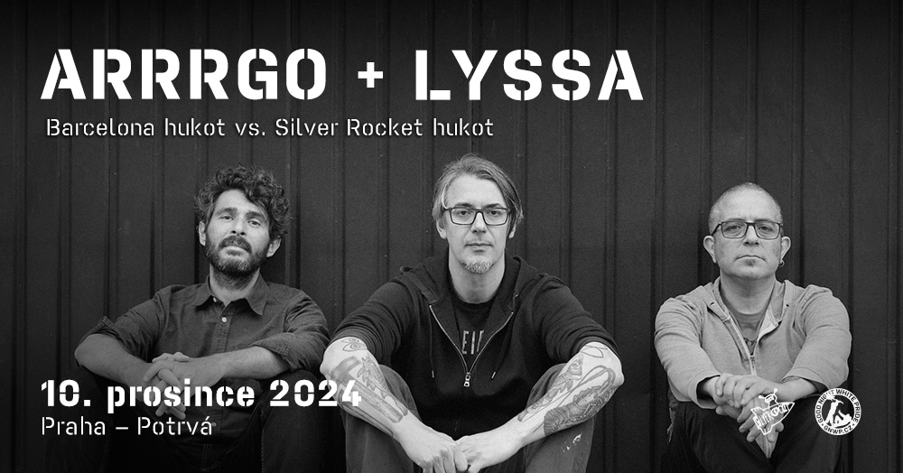 ARRRGO | LYSSA v Potrvá