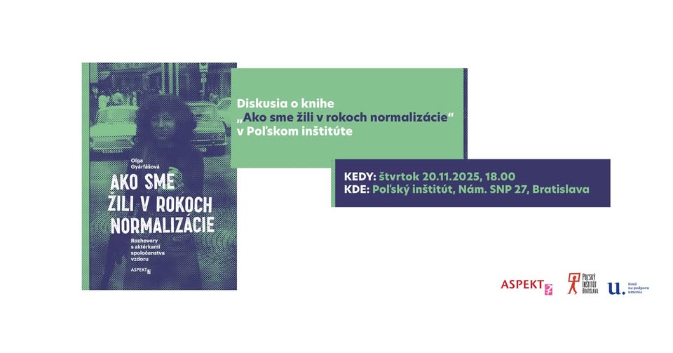 Diskusia o knihe „Ako sme žili v rokoch normalizácie“ v Poľskom inštitúte