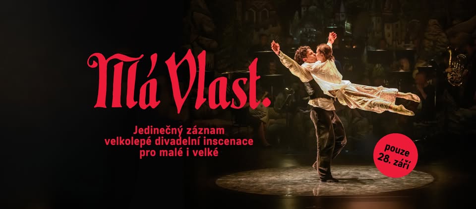 Má vlast | Divadelní záznam v Kině Lucerna