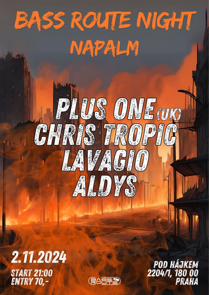 BASS ROUTE Night at Napalm Club Praha w/ PLUSONE (UK), CHRIS TROPIC