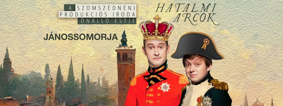 A Szomszédnéni Produkciós Iroda önálló estje Jánossomorján!